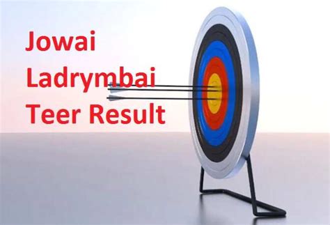 jowai ladrymbai teer result 2022|Jowai Ladrymbai Teer Result Today 22.09.2022 Jowai Ladrymbai .
